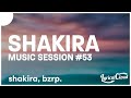 SHAKIRA || BZRP Music Sessions #53 (Lyrics/Letra) | y una loba como yo no está pa&#39; tipos como tú