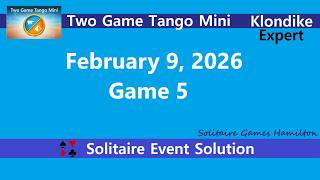 Two Game Tango Mini Game #5 | February 9, 2026 Event | Klondike Expert