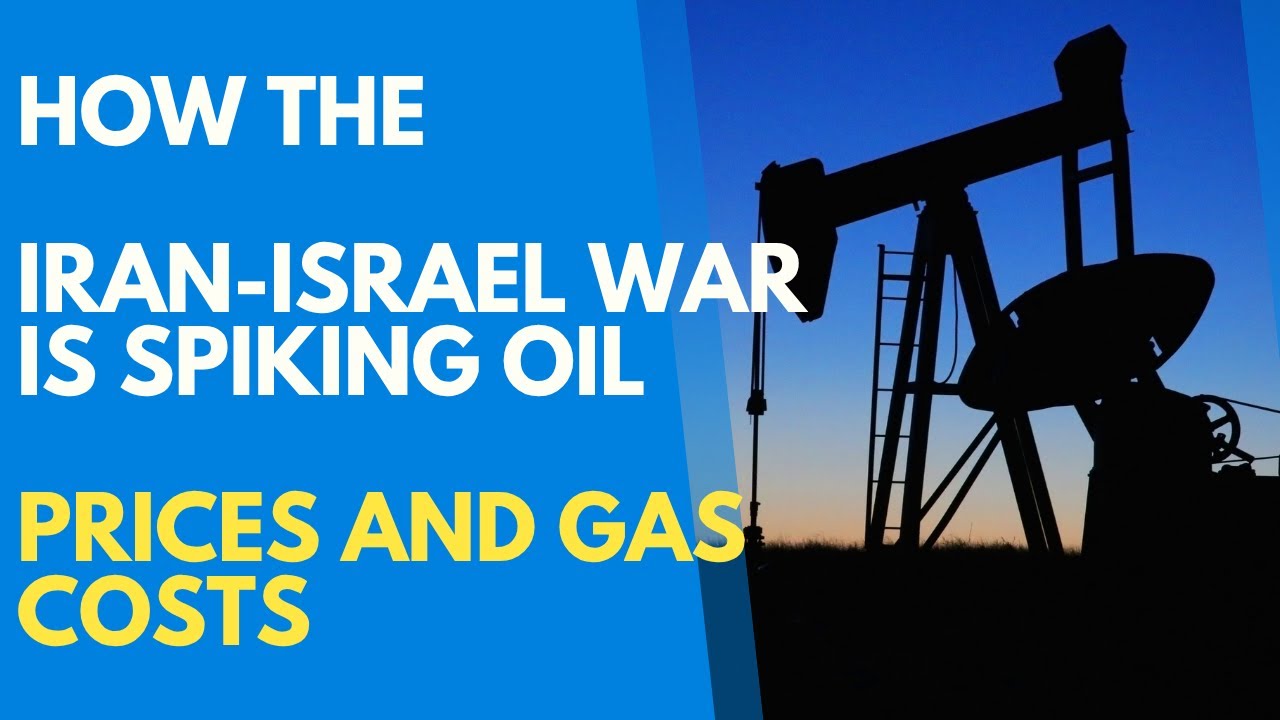 How the Iran-Israel War Is Spiking Oil Prices and Gas Costs - YouTube