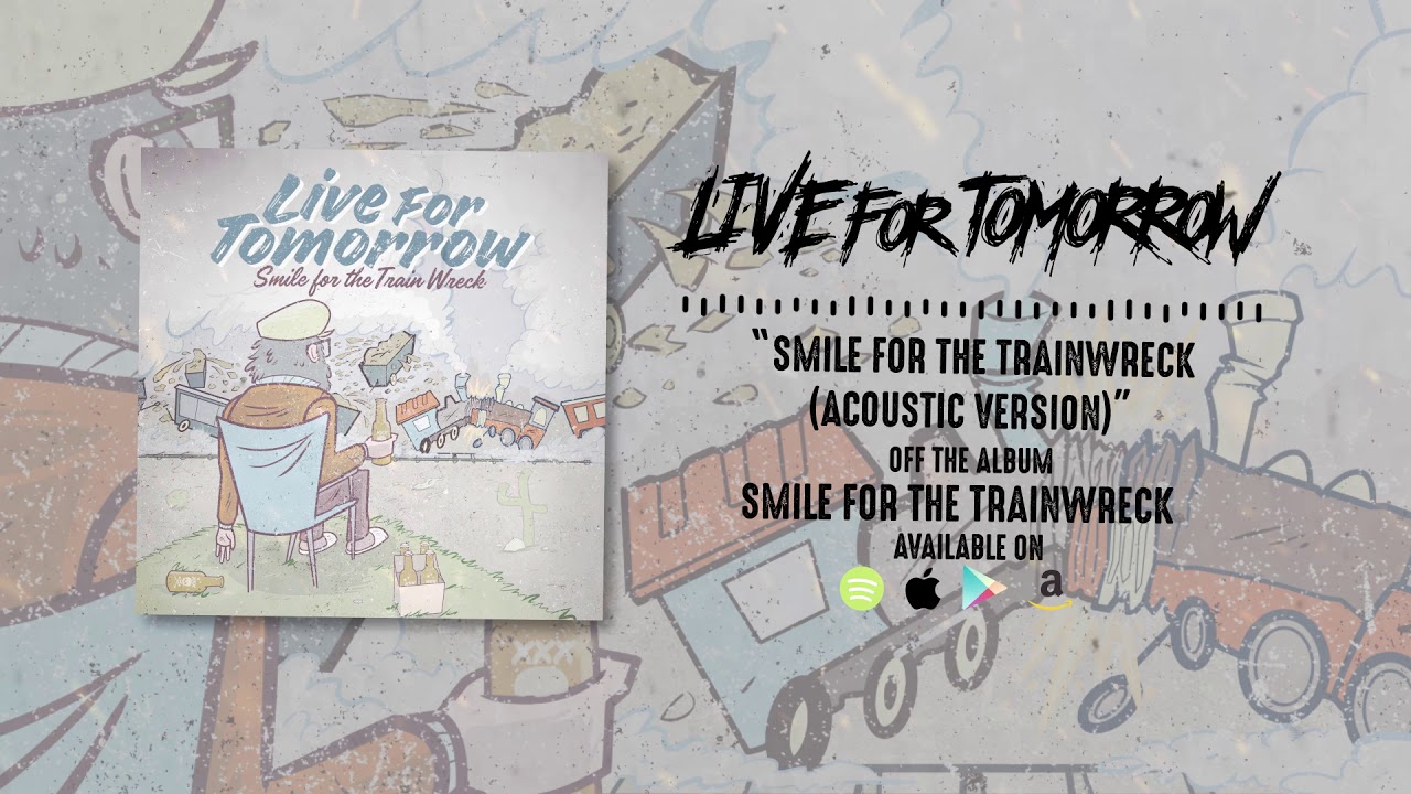 video phone beyonce mp3 Live For Tomorrow | Smile For The Train Wreck (Acoustic Version)