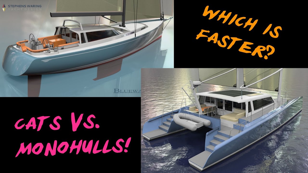is a monohull or catamaran faster