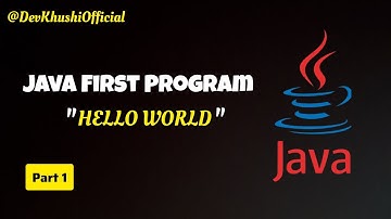 First Java Program || Java Hello World Program || Part 1#javaprogramming #DevKhushi #programming
