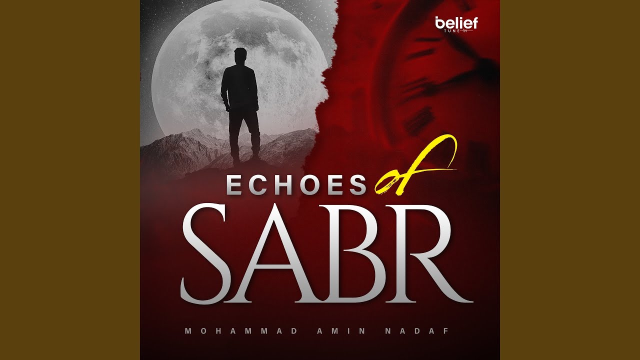 Esof Sabr Echoes of Sabr Peaceful Nasheed - YouTube