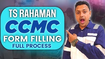 TS Rahman CCMC form kaise fill kyare | #shippingupdates #merchantnavy #tsrahaman #ccmc