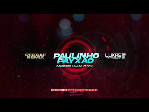 PAULYNHO PAIXÃO SAUDADES E LENBRANÇAS #reggae #reggaeremix