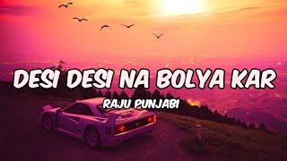 Desi Desi na bolya kar (slowed   reverb) song - Ultimate chill vibes