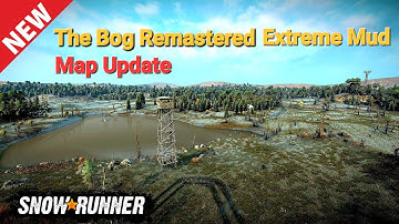 New The Bog Remastered Extreme Mud Map Update In SnowRunner @TIKUS19