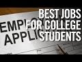 BEST JOBS FOR COLLEGE STUDENTS - Highest Paying Part-Time Jobs