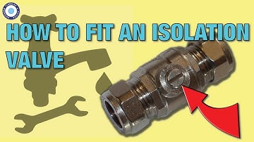 How to fit a water isolation valve | Tutorial | Video Guide