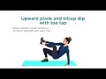 Upward plank with tricep dip and toe tap