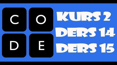 Code.org Cevapları - Kurs 2 | Ders 14:  İkilik Bileklikler , Ders 15: Büyük Olay
