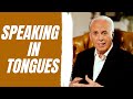 John MacArthur on &quot;Speaking in Tongues (Charismatics)&quot;