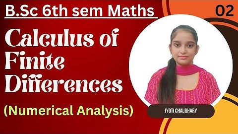 B.Sc 6th sem Maths || the calculus of finite differences || By Jyoti Chaudhary ✍️✍️