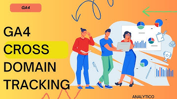 GA4 Cross Domain Tracking