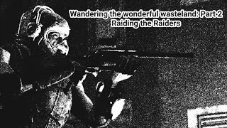 Fallout 4 - Wandering the wonderful wasteland: Part 2