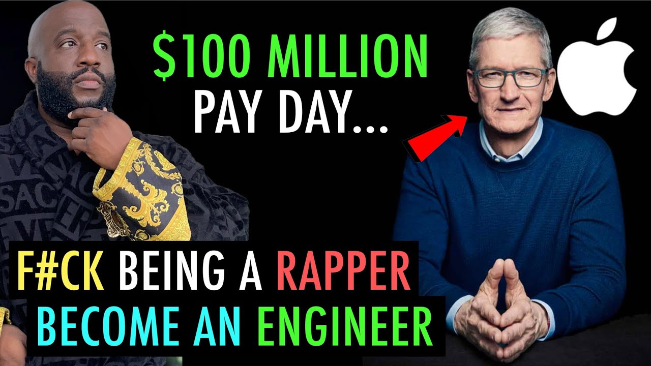 F*ck being a rapper, BECOME AN ENGINEER... $100 Million is what Tim Cook made at Apple last year