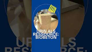 Urin als Ressource für Biobeton
