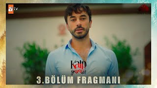 Kalp Yarası 3.Bölüm Fragmanı