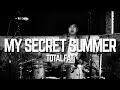 TOTALFAT - MY SECRET SUMMER - DRUM COVER