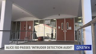 Alice ISD passes 'intruder detection audit'