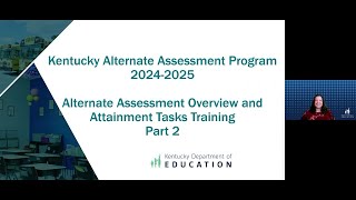 Alternate Assessment Overview and Attainment Task Training - Part 2