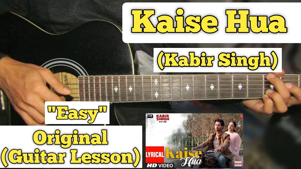 Kaise Hua   Kabir Singh  Guitar Lesson  Easy Chords  Capo 2