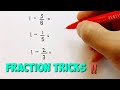 Fraction tricks 