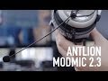 AntLion ModMic 2.3 Overview, Test, Assembly, and Installation