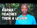 Karma Schools Your Enemies: The Universe Has Your Back