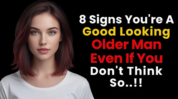 8 Signs You’re A Good Looking OLDER MAN Even If You Don’t Think So Age Gap Relationships