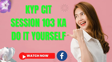 KYP CIT Session 103 Ka Do It Yourself