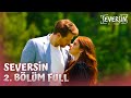 Seversin 2 Bölüm Full Bölüm 