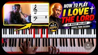 HOW TO PLAY “I Love The Lord” | Ricky Dillard Gospel Piano Breakdown (All Levels)