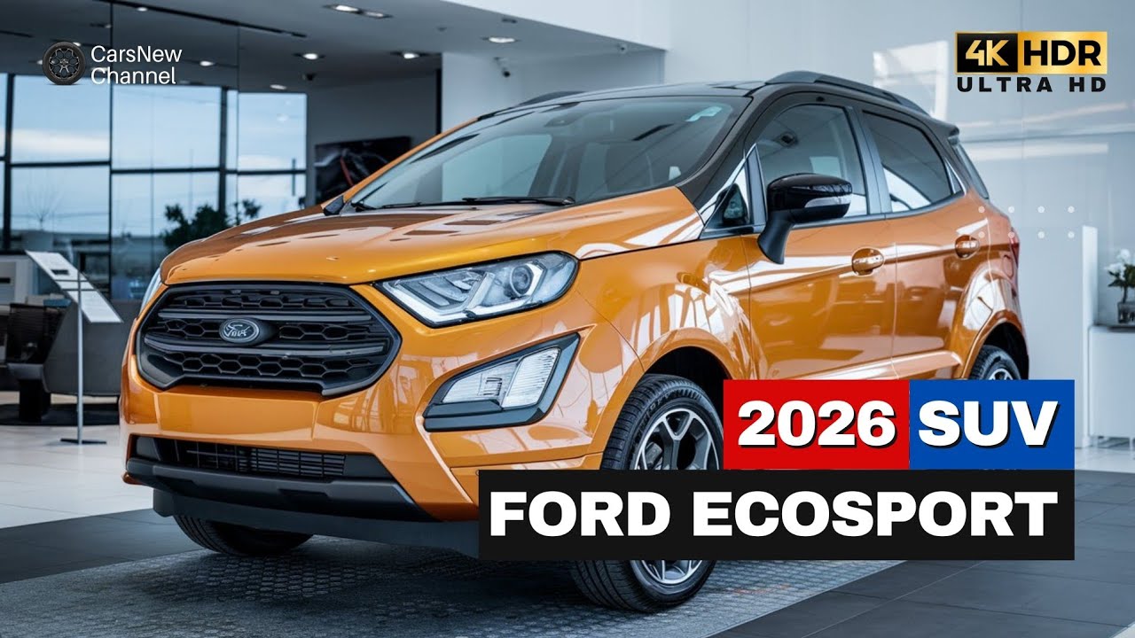 New 2026 Ford EcoSport Unveiled: Compact, Connected, and Capable