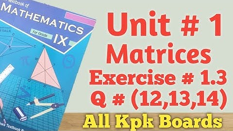 Exercise 1.3,Q.(12,13,14),Class 9th Maths kpk||All Kpk Boards.
