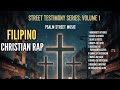 Street Testimony Series Volume 1: Filipino Christian Rap Music | Psalm Street Music Official