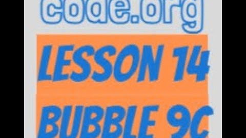code.org Lesson 14 Bubble 9c