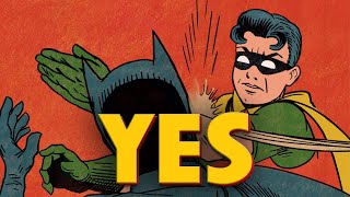 Does Batman Need a Robin?