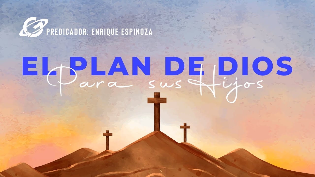 2do Capitulo El plan de Dios para sus hijos, tema: Esperanza Ante la muerte