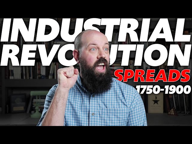 The Industrial Revolution Spreads [AP World History] Unit 5