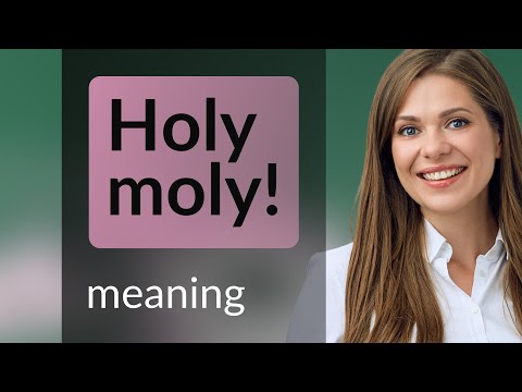 Holy Moly! - Decoding Colorful English Expressions!