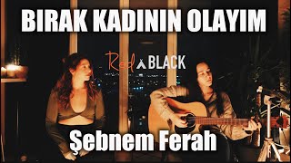 Bırak Kadının Olayım Rednblack Cover ( Şebnem Ferah ) Resimi