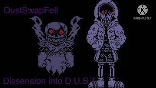 DustSwapFell Papyrus OST:Dissension into D.U.S.T