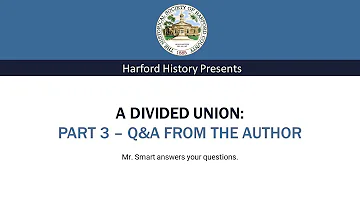 A Divided Union: Part 3 - Q&A for the author