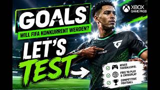Will Fifa Konkurrent werden | GOALS (Lets Test Xbox Game Pass)
