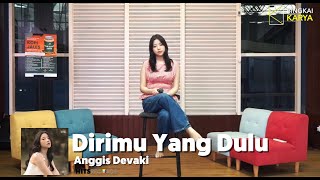 Anggis Devaki - Dirimu Yang Dulu [ Live at Bingkai Karya ]