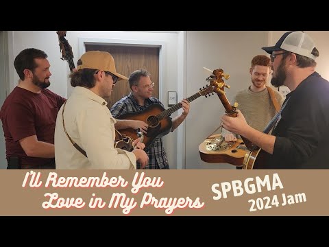 SPBGMA 2024 Jam - I'll Remember You Love... w/ Zak McLamb, Zach Alvis, Josh Hicks, David & Tony Watt