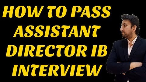 Tips to Pass AD Intelligence Bureau Interview || Fpsc 2023