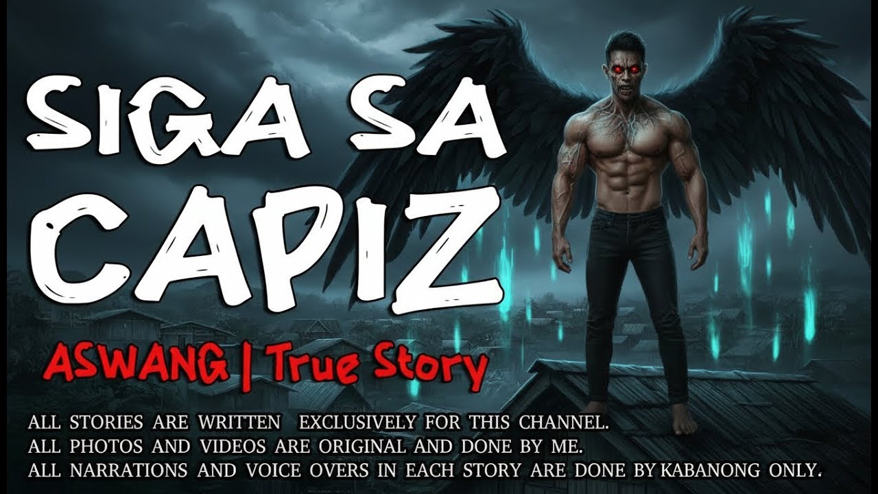 SIGA SA CAPIZ _ Kwentong Aswang _ True Story