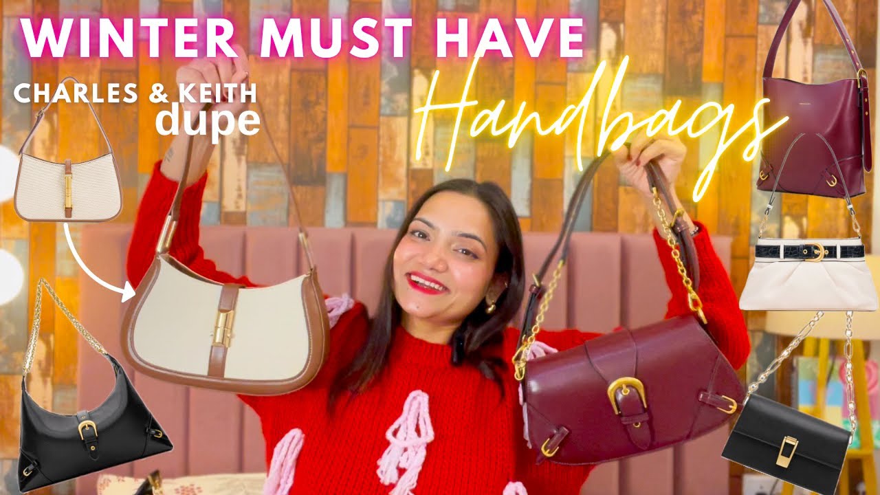 Affordable Handbags For Winters ✨ CHARLES & KEITH dupes 